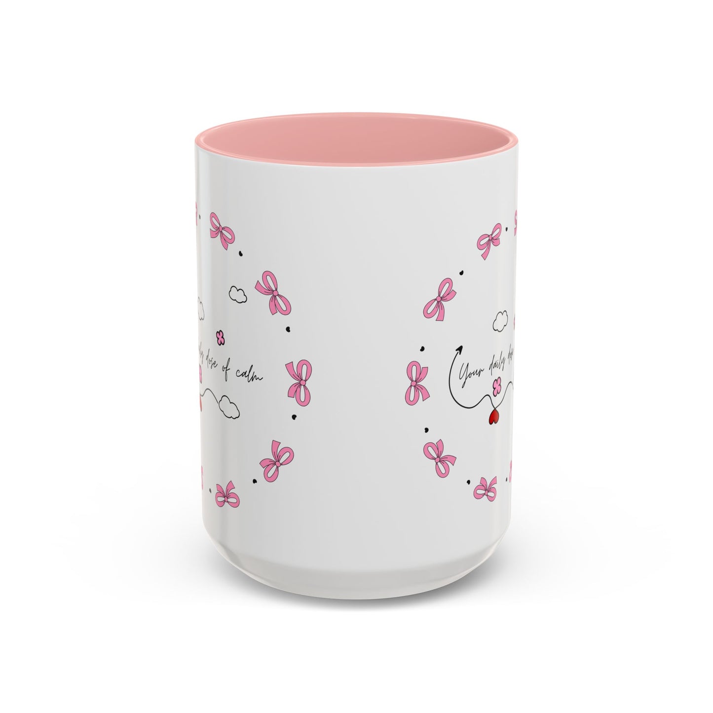 Coffee Mug - Your Daily Dose of Calm - 11, 15oz