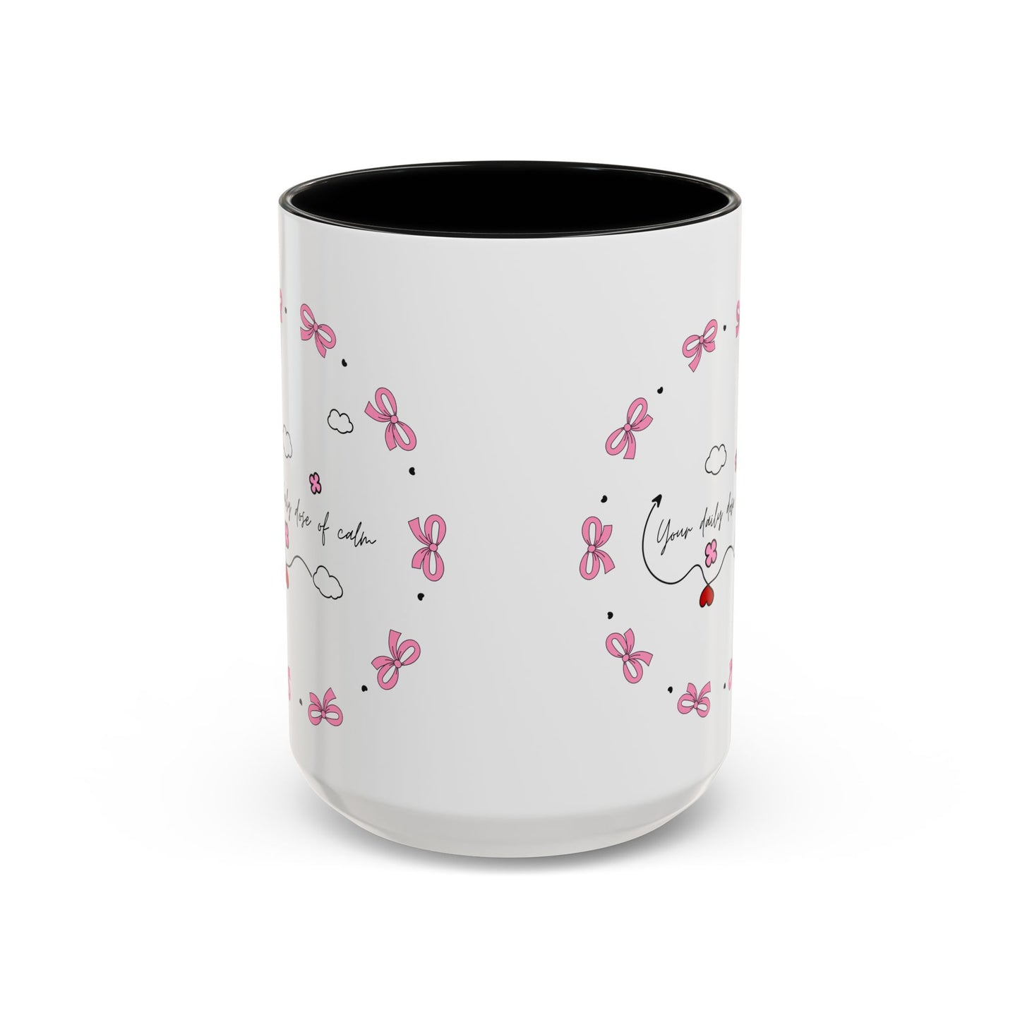 Coffee Mug - Your Daily Dose of Calm - 11, 15oz