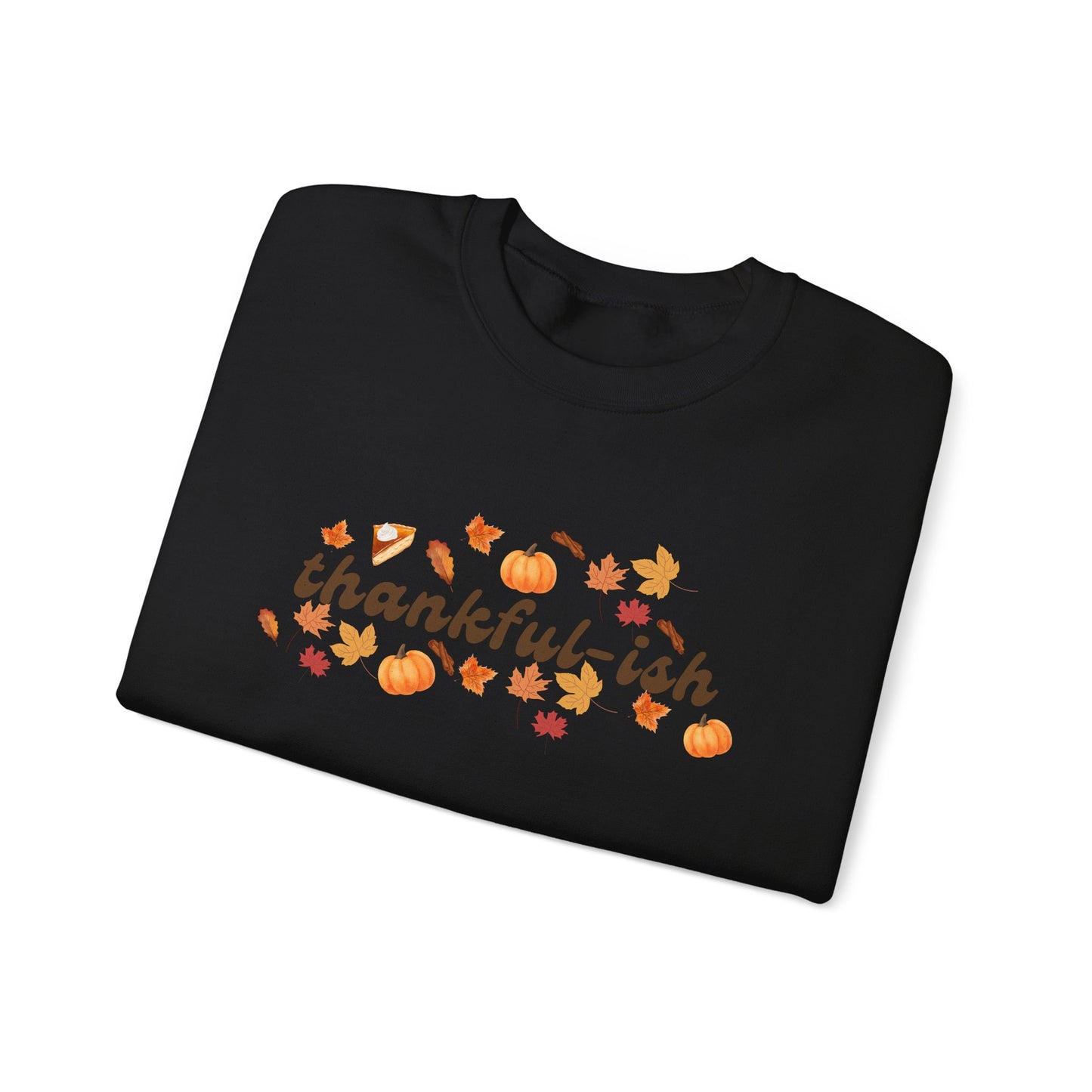 Thankful-ish Crewneck Sweatshirt - Holiday Sweatshirt