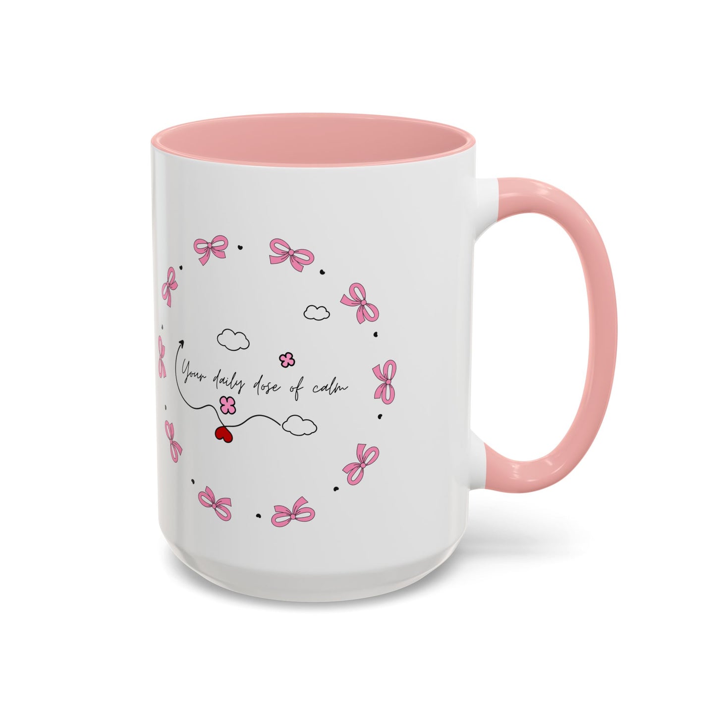 Coffee Mug - Your Daily Dose of Calm - 11, 15oz