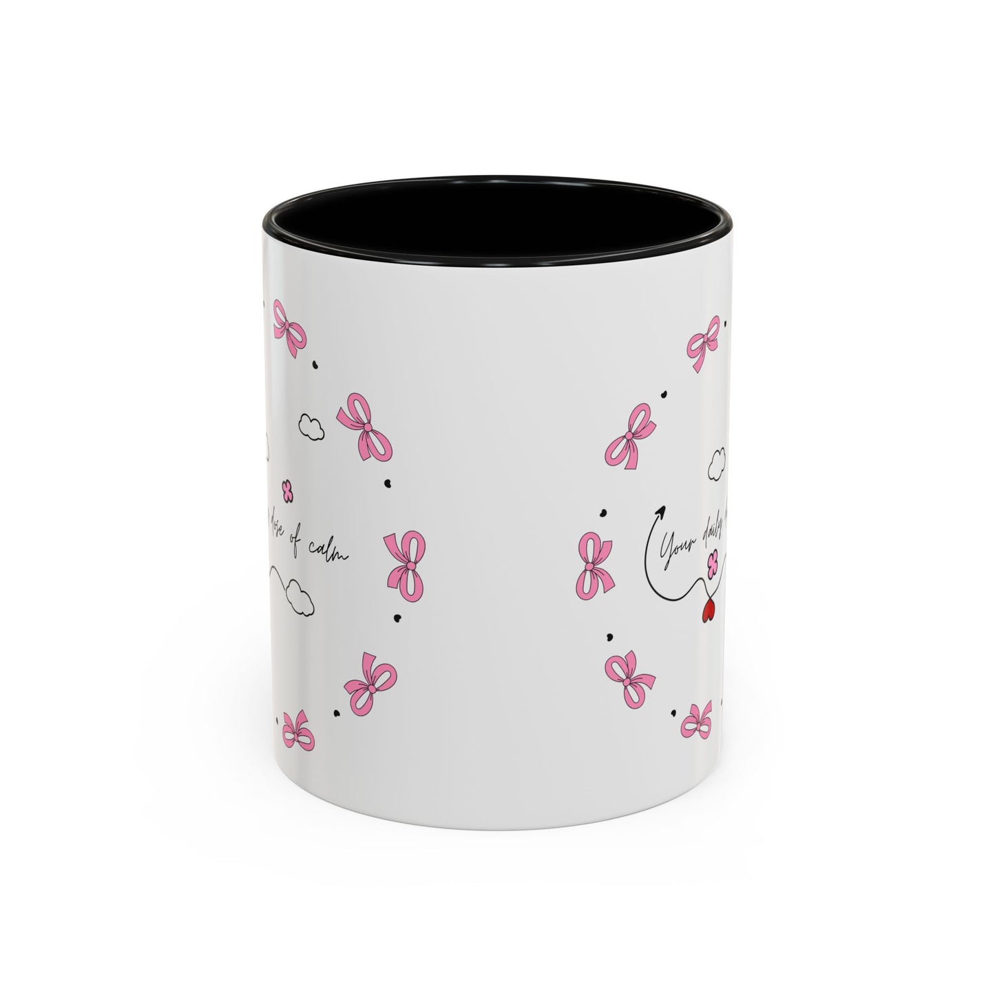 Coffee Mug - Your Daily Dose of Calm - 11, 15oz