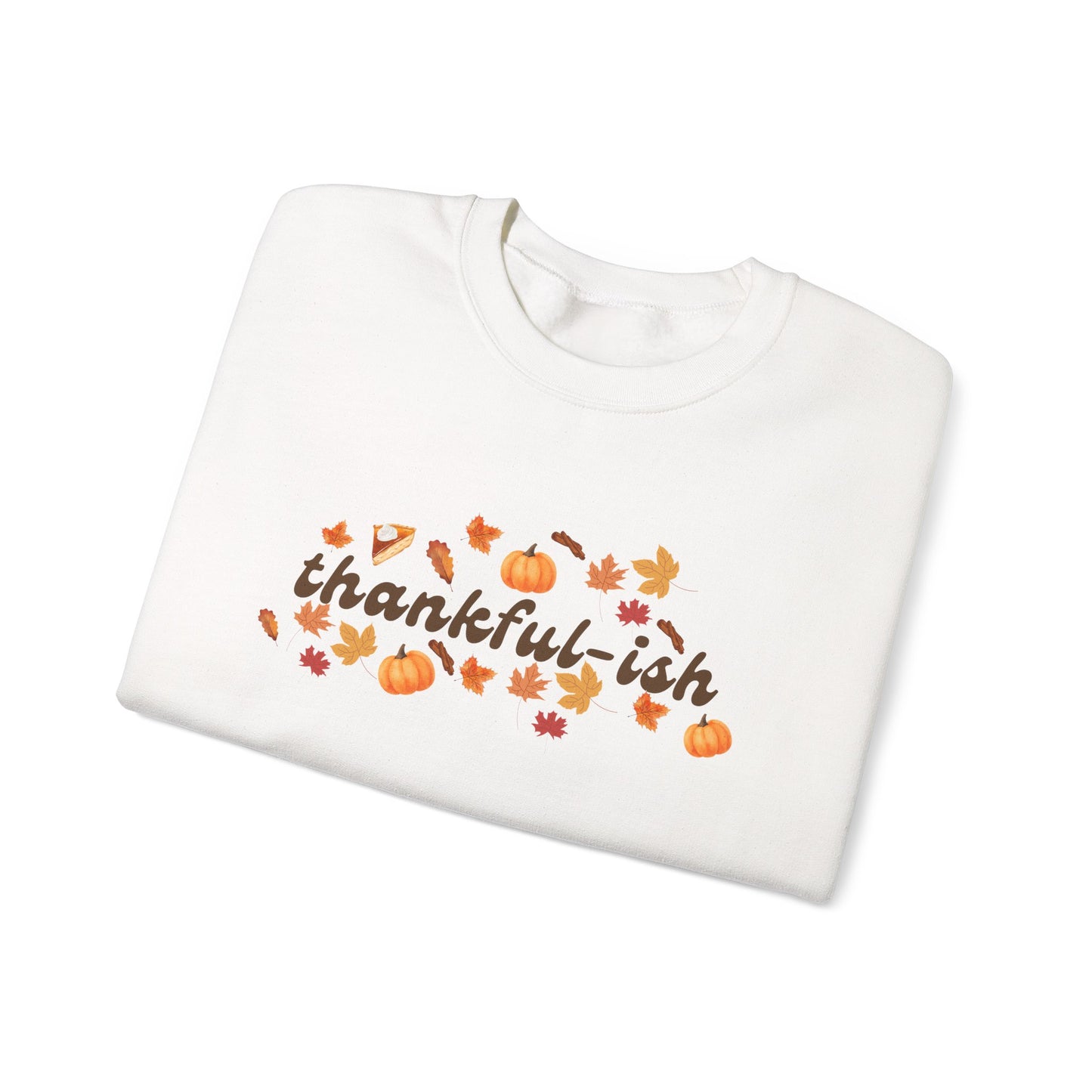 Thankful-ish Crewneck Sweatshirt - Holiday Sweatshirt