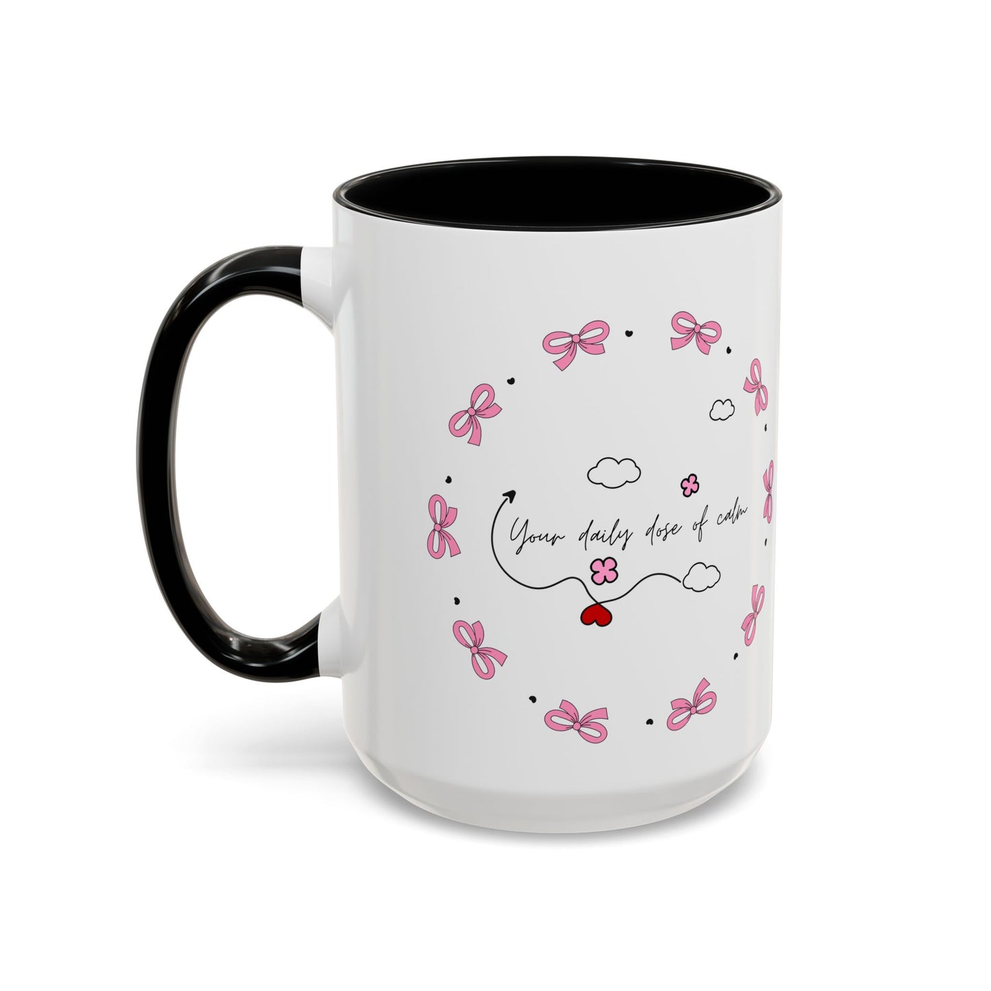 Coffee Mug - Your Daily Dose of Calm - 11, 15oz