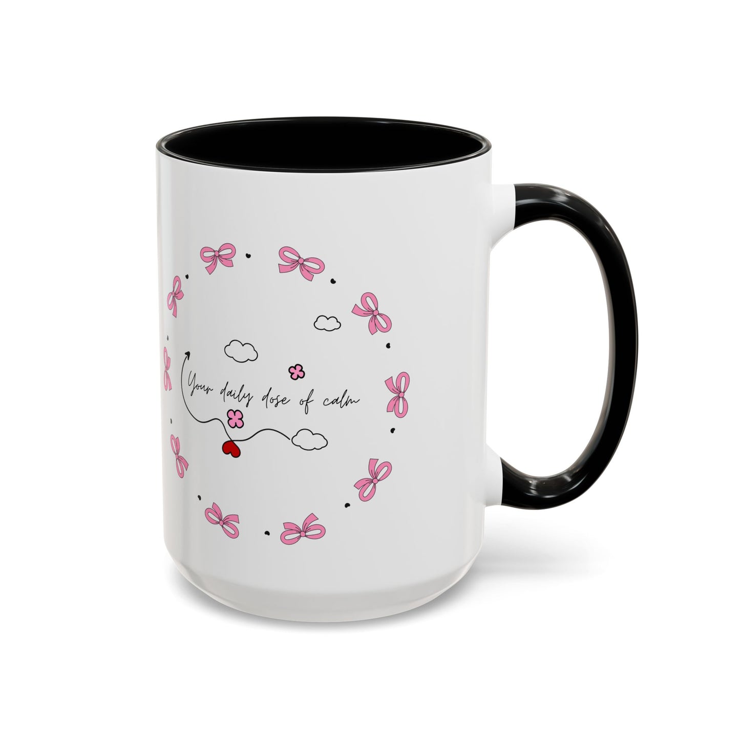 Coffee Mug - Your Daily Dose of Calm - 11, 15oz