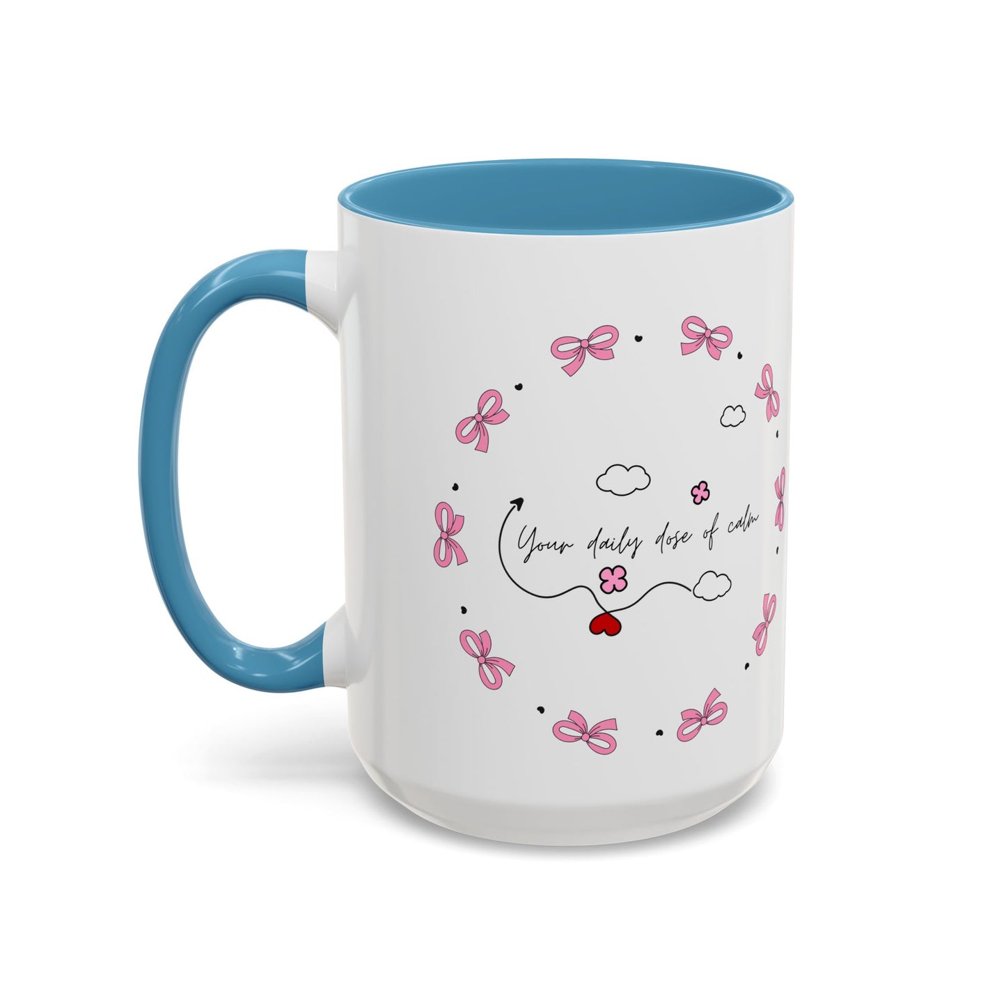 Coffee Mug - Your Daily Dose of Calm - 11, 15oz