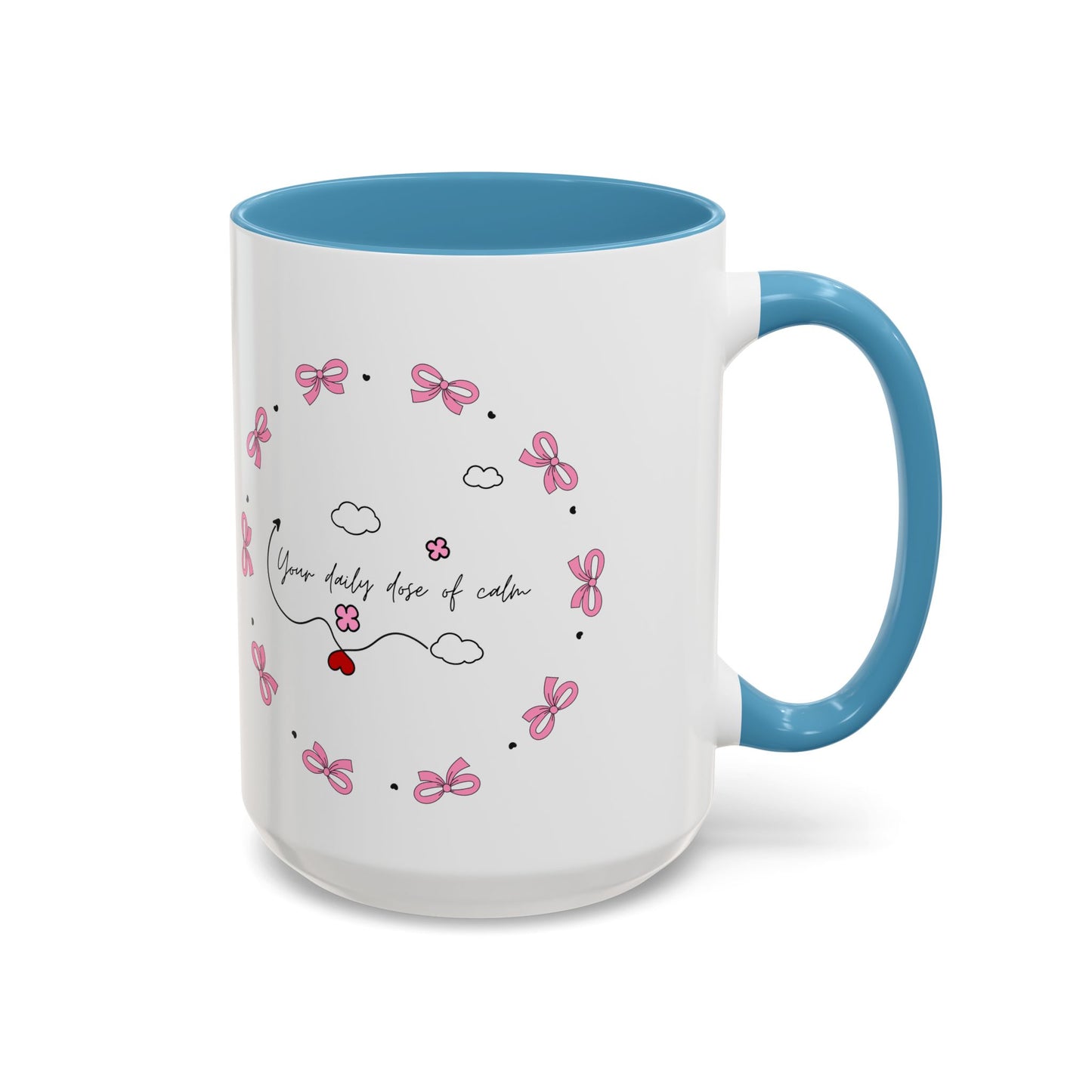 Coffee Mug - Your Daily Dose of Calm - 11, 15oz