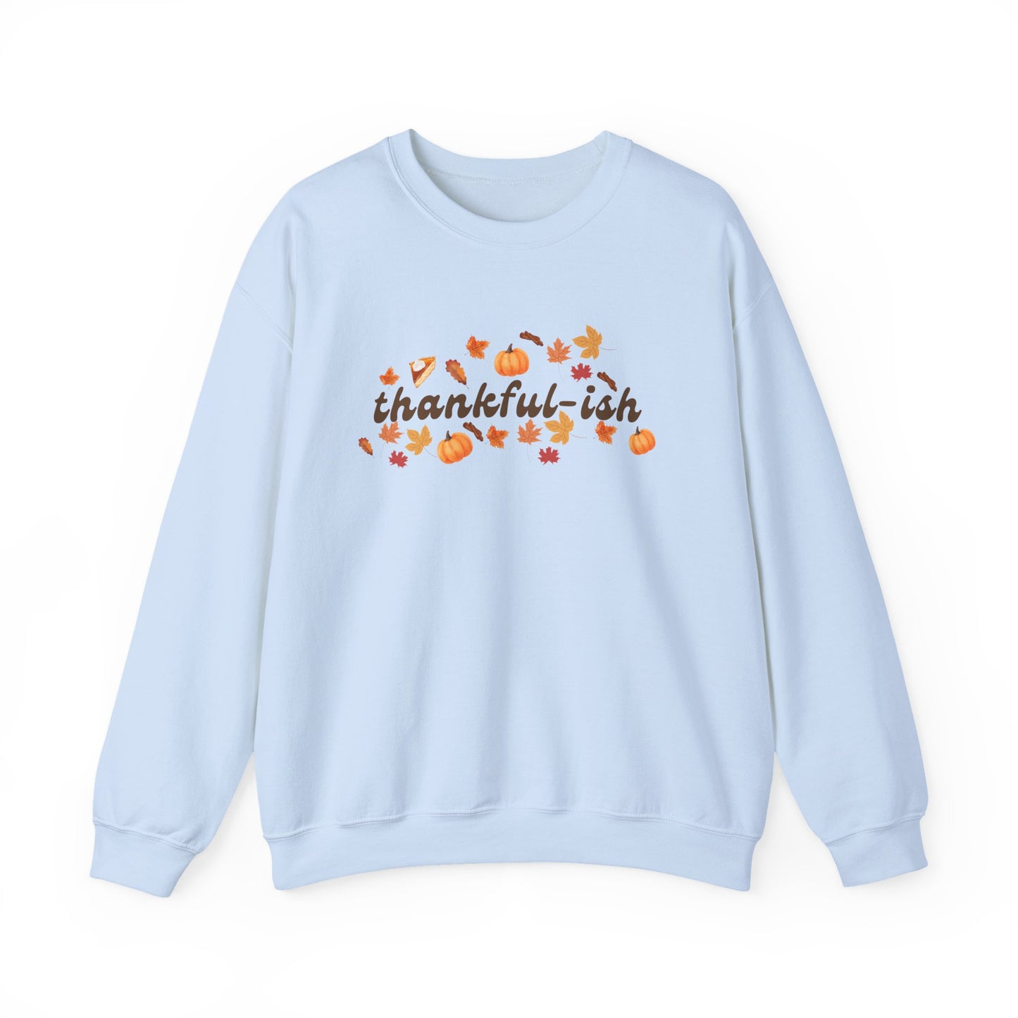 Thankful-ish Crewneck Sweatshirt - Holiday Sweatshirt