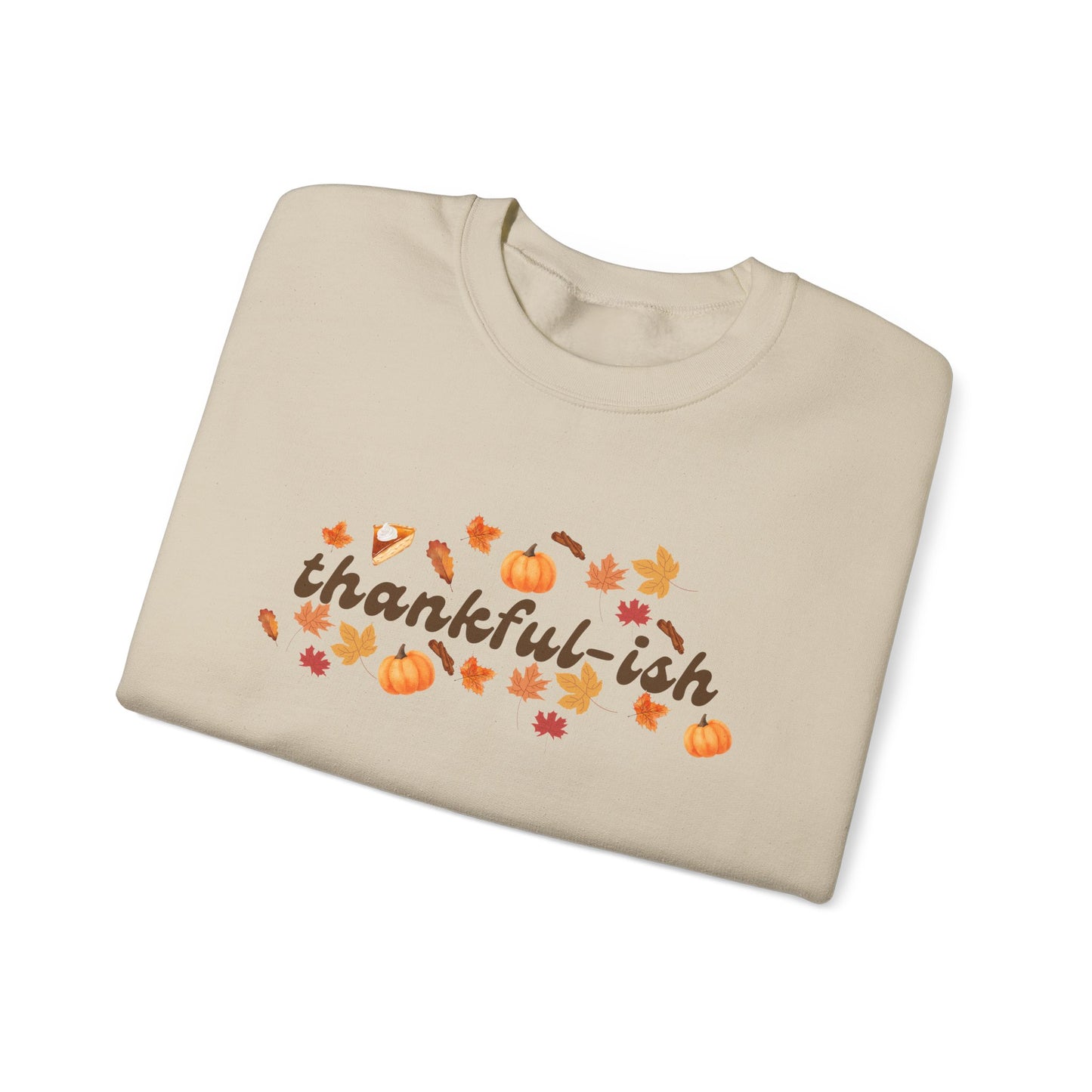 Thankful-ish Crewneck Sweatshirt - Holiday Sweatshirt